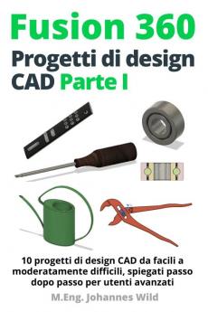Fusion 360 | Progetti di design CAD Parte I