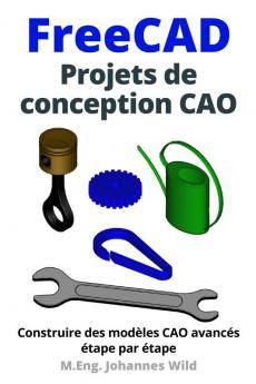 FreeCAD | Projets de conception CAO