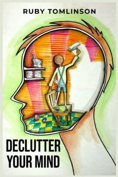 DECLUTTER YOUR MIND
