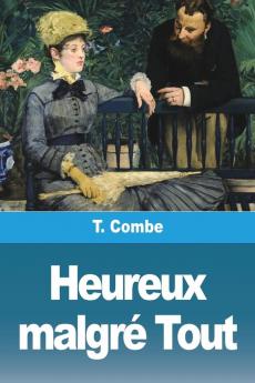 Heureux Malgré Tout (French Edition)