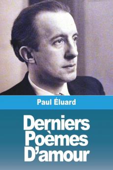 Derniers Poèmes D'Amour (French Edition)