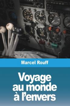 Voyage Au Monde À L'Envers (French Edition)