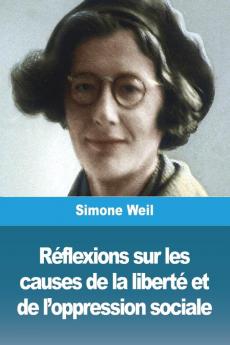 Réflexions Sur Les Causes De La Liberté Et De L’Oppression Sociale