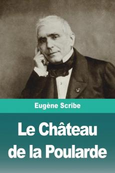 Le Château De La Poularde (French Edition)