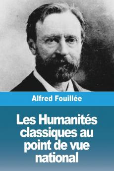 Les Humanités Classiques Au Point De Vue National (French Edition)