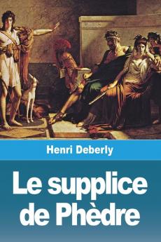 Le Supplice De Phèdre (French Edition)