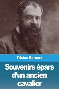 Souvenirs Épars D'Un Ancien Cavalier (French Edition)