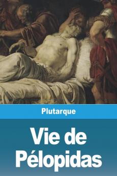 Vie De Pélopidas (French Edition)