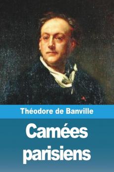 Camées Parisiens (French Edition)