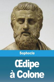 Oedipe A Colone (French Edition)