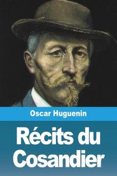 Récits Du Cosandier (French Edition)