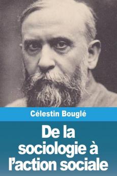 De La Sociologie À L'Action Sociale (French Edition)