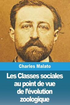 Les Classes Sociales Au Point De Vue De L'Évolution Zoologique (French Edition)