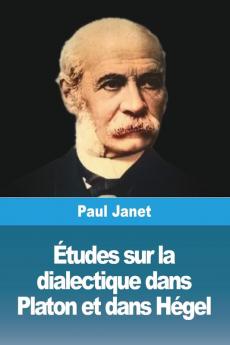 ��tudes sur la dialectique dans Platon et dans H��gel