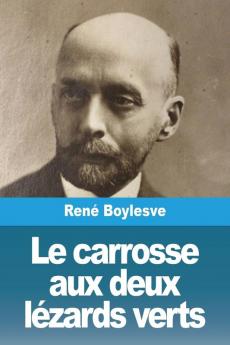 Le Carrosse Aux Deux Lézards Verts (French Edition)