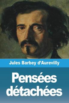 Pensées Détachées (French Edition)