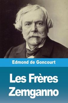 Les Frères Zemganno (French Edition)