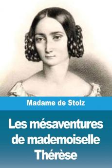Les Mésaventures De Mademoiselle Thérèse (French Edition)