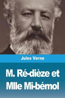M. Ré-Dièze Et Mlle Mi-Bémol (French Edition)