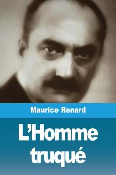L'Homme Truqué (French Edition)