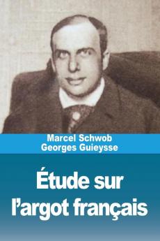 Étude Sur L'Argot Français (French Edition)