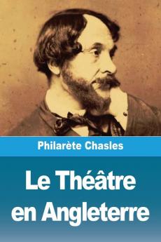 Le Théâtre En Angleterre (French Edition)