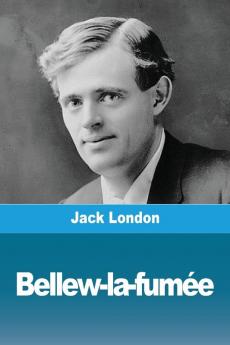 Bellew-La-Fumée (French Edition)