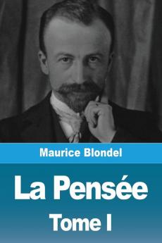 La Pensée: Tome I (French Edition)