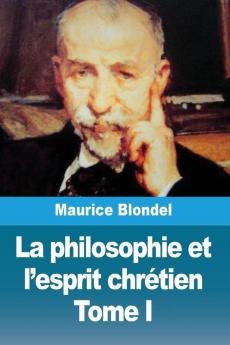 La philosophie et l'esprit chr��tien