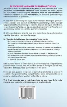 El poder de hablarte en forma positiva: Cómo detener los pensamientos negativos dominar las emociones y vivir tu vida de la mejor manera