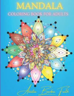 Mandala Coloring Book for Adults: Amazing 50 Flowers Mandala Designs for Stress Relief and Relaxation