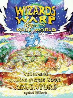 Wizards Warp: Portal to Maze World: VOLUME1