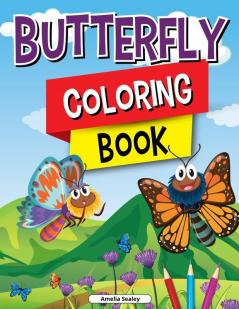 Butterfly Coloring Book for Kids: Charming Butterflies Coloring Book Gorgeous Designs with Cute Butterflies for Relaxation and Stress Relief