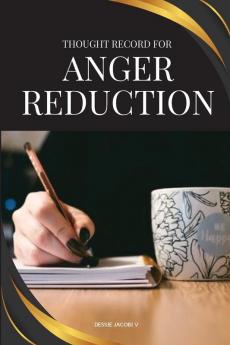 Thought Record for Anger Reduction