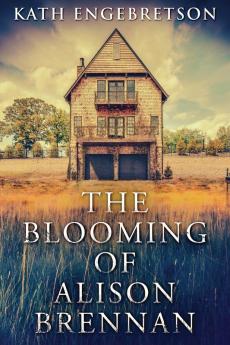 The Blooming Of Alison Brennan