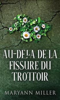 Au-Delà De La Fissure Du Trottoir: En Français (French Edition)