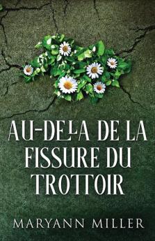 Au-Delà De La Fissure Du Trottoir: En Français (French Edition)
