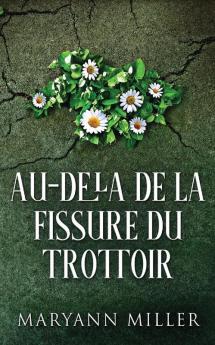 Au-Delà De La Fissure Du Trottoir: En Français (French Edition)