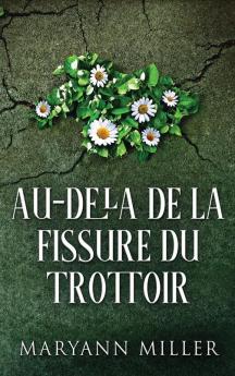 Au-Delà De La Fissure Du Trottoir: En Français (French Edition)