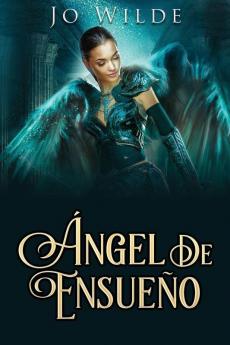Ángel De Ensueño (La Serie Del Ángel Nº 1) (Spanish Edition)