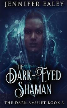 The Dark-Eyed Shaman