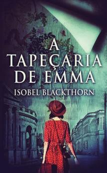 A Tapeçaria De Emma (Portuguese Edition)