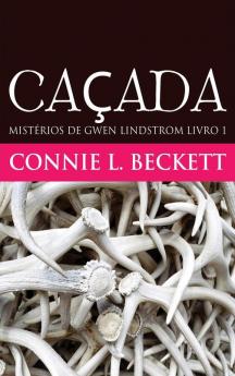Caçada (Mistérios De Gwen Lindstrom) (Portuguese Edition)