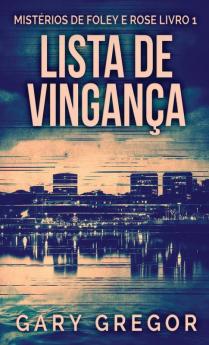 Lista De Vingança (Mistérios De Foley E Rose Livro 1) (Portuguese Edition)