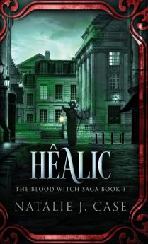 Hêalic (The Blood Witch Saga Book 3)