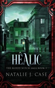 Hêalic (The Blood Witch Saga Book 3)