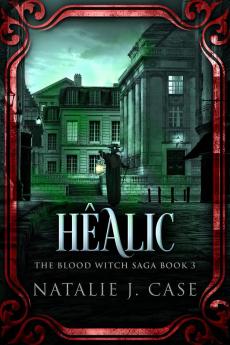 Hêalic (The Blood Witch Saga Book 3)