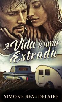 A Vida É Uma Estrada (Portuguese Edition)