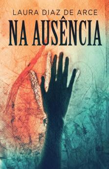 Na Ausência (Portuguese Edition)