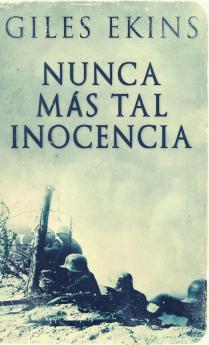 Nunca Más Tal Inocencia (Spanish Edition)